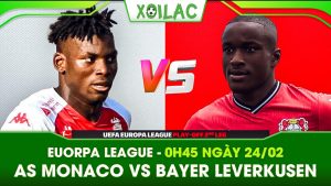 Soi kèo AS Monaco vs Bayer Leverkusen, 0h45 ngày 24/02/2023