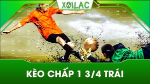 Kèo chấp 1 3/4 trái chơi có khó không?