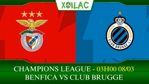 Soi kèo Benfica vs Club Brugge, 03h00 ngày 08/03/2023