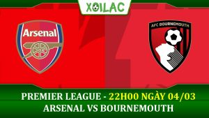 Soi kèo Arsenal vs Bournemouth, 22h00 ngày 04/03/2023