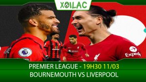 Soi kèo Bournemouth vs Liverpool , 19h30 ngày 11/03/2023