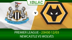 Soi kèo Newcastle vs Wolves, 23h30 ngày 12/03/2023