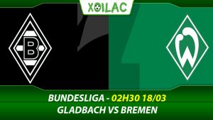 Soi kèo Gladbach vs Bremen, 02h30 ngày 18/03/2023