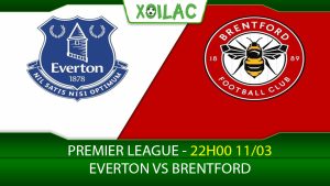 Soi kèo Everton vs Brentford, 22h00 ngày 11/03/2023