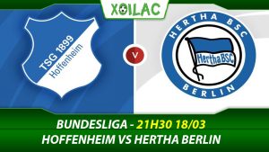 Soi kèo Hoffenheim vs Hertha Berlin, 21h30 ngày 18/03/2023