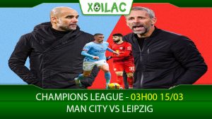 Soi kèo Man City vs Leipzig, 03h00 ngày 15/03/2023