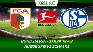 Soi kèo Augsburg vs Schalke, 21h30 ngày 18/03/2023