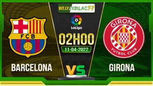 Soi kèo Barcelona vs Girona, 02h00 11/04/2023