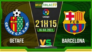 Soi kèo Getafe vs Barcelona, 21h15 16/04/2023