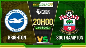 Soi kèo Brighton vs Southampton, 20h00 ngày 21/05/2023