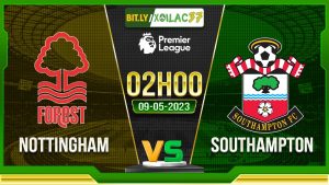 Soi kèo Nottingham vs Southampton, 02h00 ngày 09/05/2023