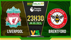 Soi kèo Liverpool vs Brentford, 02h00 ngày 06/05/2023