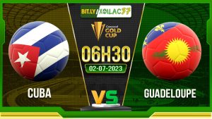 Soi kèo Cuba vs Guadeloupe, 06h30 ngày 2/7/2023