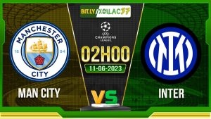 Soi kèo Man City vs Inter, 02h00 ngày 11/6/2023