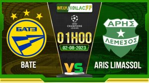 Soi kèo BATE vs Aris Limassol, 01h00 ngày 2/8/2023