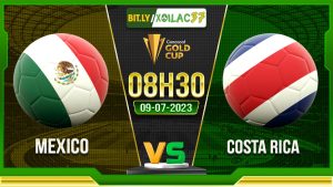 Soi kèo Mexico vs Costa Rica, 08h30 ngày 9/7/2023