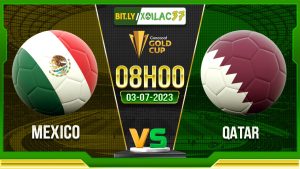 Soi kèo Mexico vs Qatar, 08h00 ngày 3/7/2023