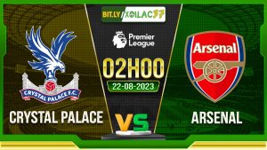 Soi kèo Crystal Palace vs Arsenal, 02h00 ngày 22/8/2023