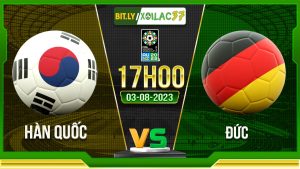 Soi kèo Hàn Quốc vs Đức, 17h00 ngày 3/8/2023