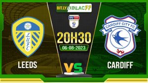 Soi kèo Leeds vs Cardiff, 20h30 ngày 6/8/2023