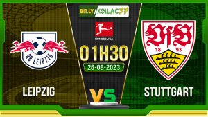 Soi kèo Leipzig vs Stuttgart, 01h30 ngày 26/8/2023