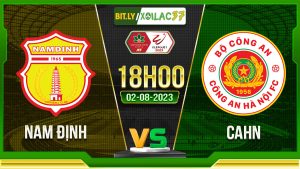 Soi kèo Nam Định vs CAHN, 18h00 ngày 2/8/2023