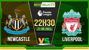 Soi kèo Newcastle vs Liverpool, 22h30 ngày 27/8/2023