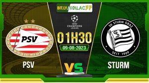 Soi kèo PSV vs Sturm, 01h30 ngày 9/8/2023