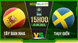 Soi kèo Tây Ban Nha vs Thụy Điển, 15h00 ngày 15/8/2023