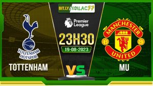 Soi kèo Tottenham vs MU, 23h30 ngày 19/8/2023