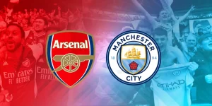 Đại chiến Arsenal vs Man City mở màn cho mùa giải mới