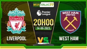 Soi kèo Liverpool vs West Ham, 20h00 ngày 24/9/2023