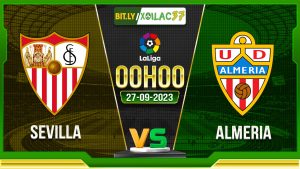 Soi kèo Sevilla vs Almeria, 00h00 ngày 27/9/2023