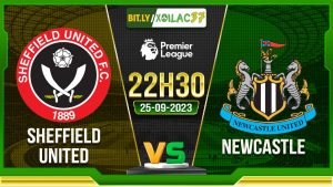 Soi kèo Sheffield United vs Newcastle, 22h30 ngày 25/9/2023