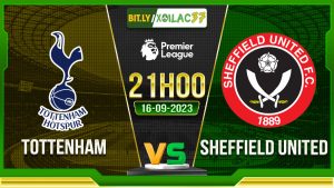 Soi kèo Tottenham vs Sheffield United, 21h00 ngày 16/9/2023