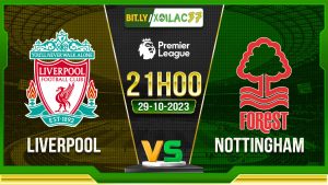 Soi kèo Liverpool vs Nottingham, 21h00 ngày 29/10/2023