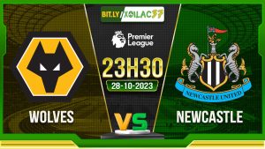 Soi kèo Wolves vs Newcastle, 23h30 ngày 28/10/2023