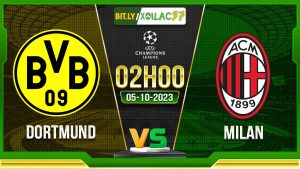 Soi kèo Dortmund vs Milan, 02h00 ngày 5/10/2023