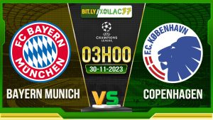 Soi kèo Bayern Munich vs Copenhagen, 03h00 ngày 30/11/2023