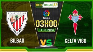 Soi kèo Bilbao vs Celta Vigo, 03h00 ngày 11/11/2023