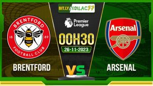 Soi kèo Brentford vs Arsenal, 00h30 ngày 26/11/2023