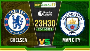 Soi kèo Chelsea vs Man City, 23h30 ngày 12/11/2023