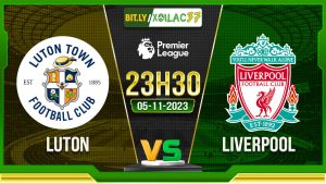 Soi kèo Luton vs Liverpool, 23h30 ngày 5/11/2023