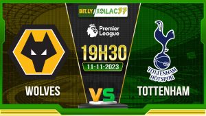 Soi kèo Wolves vs Tottenham, 19h30 ngày 11/11/2023