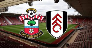 Soi kèo Southampton đấu với Fulham chính xác tới 99,9%