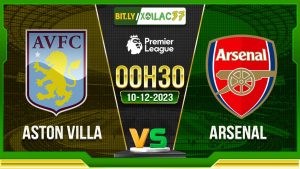 Soi kèo Aston Villa vs Arsenal, 00h30 ngày 10/12/2023