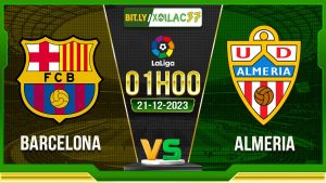 Soi kèo Barcelona vs Almeria, 01h00 ngày 21/12/2023