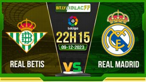 Soi kèo Betis vs Real Madrid, 22h15 ngày 9/12/2023