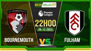 Soi kèo Bournemouth vs Fulham, 22h00 ngày 26/12/2023