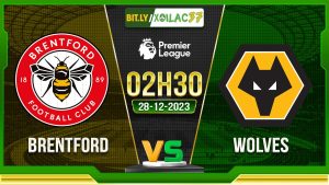 Soi kèo Brentford vs Wolves, 02h30 ngày 28/12/2023